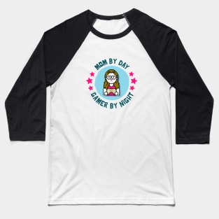 Mom By Day Gamer By Night Baseball T-Shirt